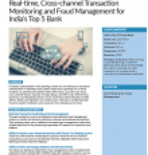 Real-time, Cross-channel Transaction Monitoring and Fraud Management for India’s Top 5 Bank