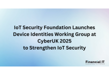 IoT Security Foundation Launches Device Identities Working Group at CyberUK 2025 to Strengthen IoT Security