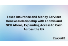 Tesco Insurance and Money Services Renews Relationship With Loomis and NCR Atleos, Expanding Access to Cash Across the UK
