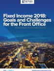 Fixed Income 2018: Goals and Challenges for the Front Office’