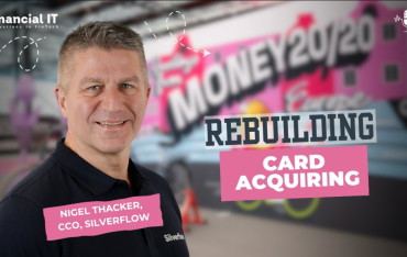 Nigel Thacker, CCO of Silverflow: Reinventing Acquiring for Banks, Fintechs...